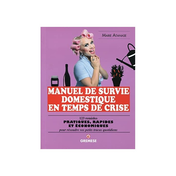 Manuel de survie domestique en temps de crise